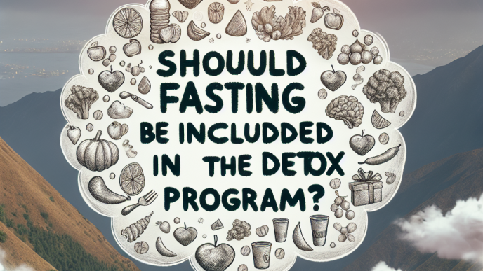 Le jeûne doit-il être inclus dans le programme de détoxification ?